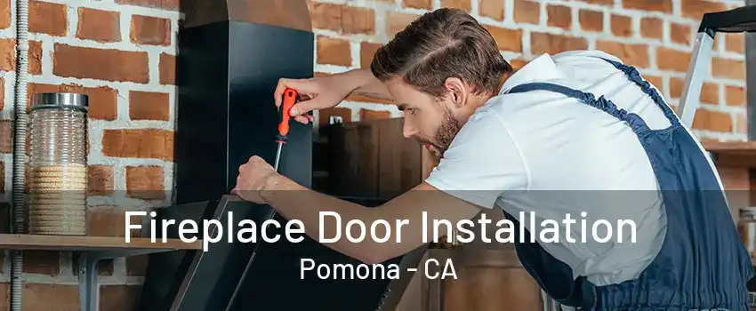 Fireplace Door Installation Pomona - CA