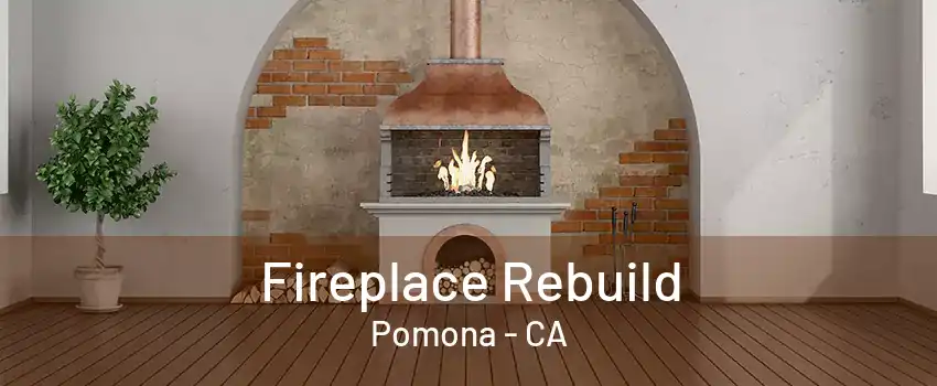 Fireplace Rebuild Pomona - CA