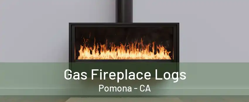 Gas Fireplace Logs Pomona - CA