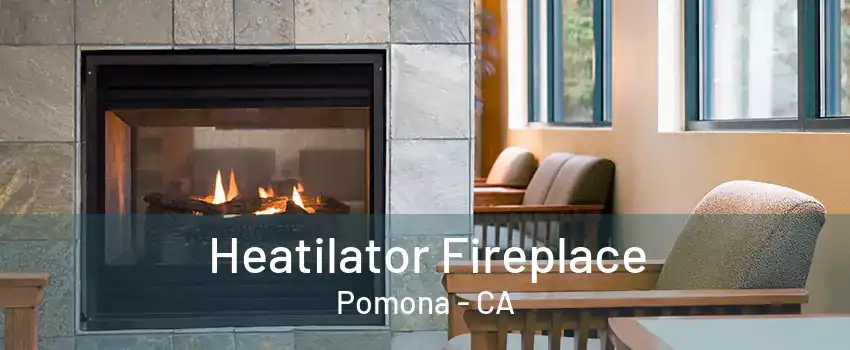 Heatilator Fireplace Pomona - CA