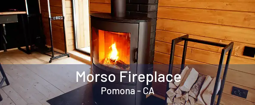 Morso Fireplace Pomona - CA